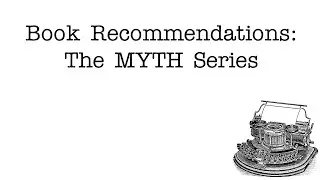 Book Recommendations: The MYTH Series