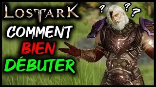 COMMENT BIEN DÉBUTER SUR LOST ARK ?