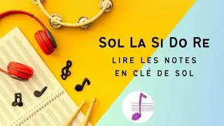 Sol la si do re: lire les notes en cl&eacute; de sol (solf&egrave;ge facile 2024)