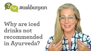 Are Iced Cold Drinks Bad for You According to Ayurveda? | Ayurveda Q&A | #AskBanyan