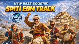 KINNAURI SPITI JABRO | BASS BOOSTED EDM 2026  | SnowLand Bass | New Song