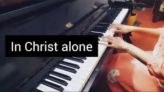 In Christ alone (Instrumental)&bull; Piano cover &bull; Sharon Roshini