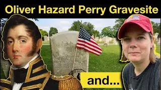 Oliver Hazard Perry's gravesite and more
