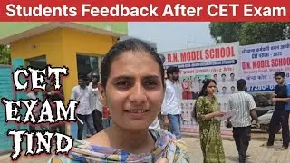 CET Exam in Jind Haryana || Students Feedback After CET Exam Jind Haryana || CET EXAM 2025