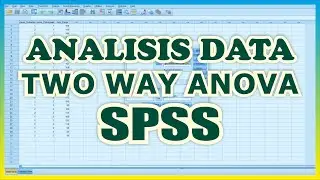 Cara Uji Two Way ANOVA dengan SPSS - Analysis Of Variance SPSS