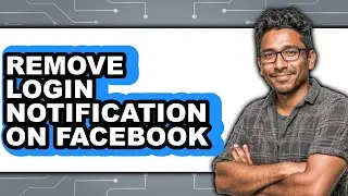 How to Remove Login Notification on Facebook - Step by Step