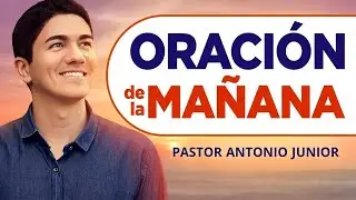 Oración de la mañana de hoy – Haz tu petición aquí
