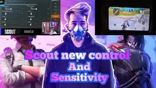 scout new controls and New sensitivity