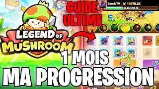 LEGEND OF MUSHROOM - MA PROGRESSION APRES 1 MOIS! GUIDE ULTIME POUR MONTER EN PUISSANCE RAPIDEMENT!