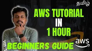 AWS Tutorial For Beginners 2025 | Tamil | Free Crash Course | Ultimate AWS Tutorial in Tamil