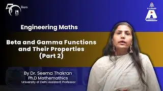Beta and Gamma Functions and Their Properties (Part 2) | Engineering Maths | S Chand Academy