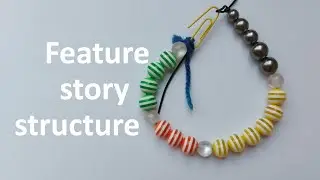 Story structures | Writing feature stories about people
