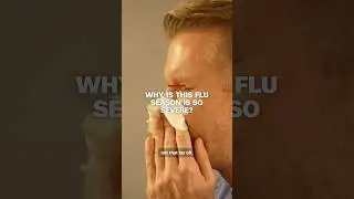 Why is this flu season so severe?
