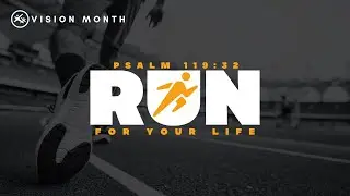 Run For You Life! [Psalm 119:32] - Pst Banda