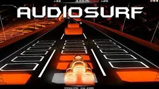 Audiosurf #1 - This is game of my childhood!