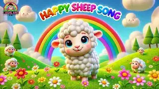 Happy Sheep Song &ndash; Fun & Cute Nursery Rhyme for Kids | Sing, Dance & Learn!