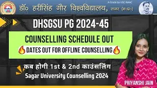 Counselling Schedule out DHSGSU CUET PG 2024 | Priyanshi Jain | Forensic Science | Sagar University