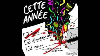 Cette ann&eacute;e ! &ndash; Chanson pop-rock cynique sur les bonnes r&eacute;solutions (Thierrytis)