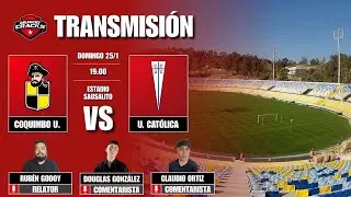 ⚽ COQUIMBO UNIDO vs UNIVERSIDAD CATOLICA | SUPERCOPA 2026 EN VIVO | MUNDO CRACKS TRANSMISIONES ⚽