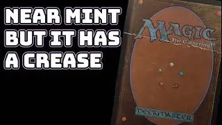 Near mint, but it has a crease | MTG Comedy