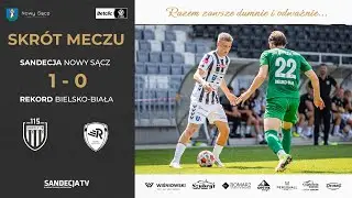 Sandecja Nowy Sącz - Rekord Bielsko-Biała 1:0 (1:0), skrót meczu | 09.08.2025