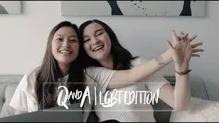 Q&A With My Girlfriend | LGBT Edition