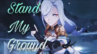 [Genshin Impact GMV] - Stand My Ground