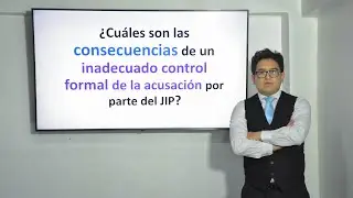 &iquest;Qu&eacute; pasa si el juez no hace un adecuado control formal de la acusaci&oacute;n en la etapa intermedia?