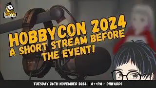 🔴 HOBBYCON 2024 - IT'S THIS WEEKEND!! (2024)