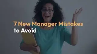 7 New Manager Mistakes to Avoid // #manager #management #leadershipdevelopment