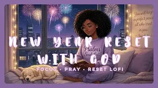 Christian New Year Reset: Deep Focus R&B LoFi — Read & Reflect (Instrumental)🕊️