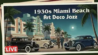 1930s Miami Beach Art Deco Jazz Lounge 🍹 Relaxing 1 Hour Retro Ambience Songs