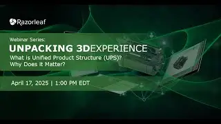 What is Unified Product Structure (UPS) & Why Does it Matter? | 3DX Webinar