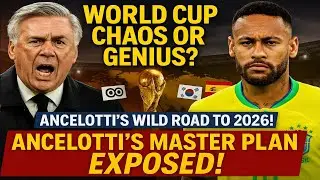 Will Neymar Shine in Hexa Quest? Brazil's Bold Plan for 2026 World Cup | Ancelotti's Global Strategy
