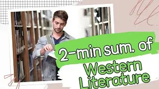 All history of western literature in a 2 minute summary
