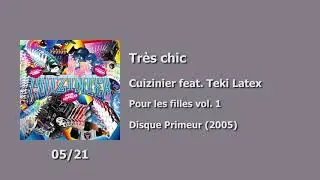 05 - Cuizinier feat. Teki Latex - Très chic