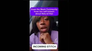 The Truth About Self Esteem In the Black Hair Community