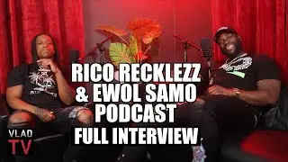 Rico Recklezz & Ewol Samo on Durk Dissing Vlad, 600 Breezy vs King Yella, YSL RICO (Full Podcast)