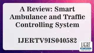 A Review: Smart Ambulance and Traffic Controlling System