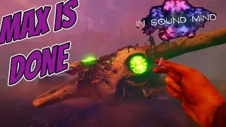 We FINALLY got Max Nygaard and the SHOTGUN! || In sound mind EP 11 Full game playthrough