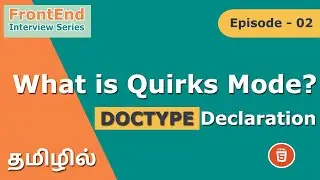 தமிழில் Interview Series - DOCTYPE and Quirk Mode | Episode 02 | HTML5 | FrontEnd Development