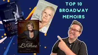 Top 10 Broadway Memoirs by Musical Theater Legends | Best Books for Actors & Theater Lovers