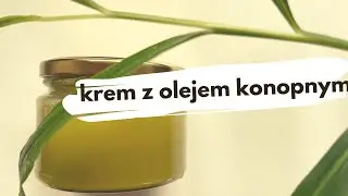 Krem z olejem konopnym.