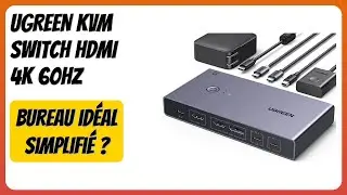 AVIS (2026) : UGREEN KVM Switch HDMI 4K 60Hz. D&Eacute;TAILS