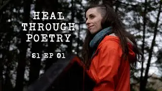 Heal Through Poetry S1 Ep 01