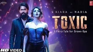 Toxic confirm related 2026 New Update | Yash New Movie | Kiara A | Nayanthara