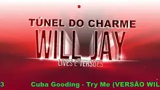 Cuba Gooding - Try Me ((( VERS&Atilde;O WILL JAY ))) 100 BPM - 2023