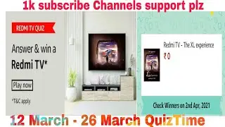Today Amazon Redmi TV Quiz Answers | Win Redmi TV | 12 March 2021 ( 1k subscribe Channels support)