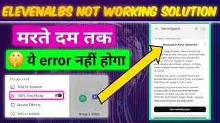 🥳 Ab Ye Problem Nahi Hoga | Elevenlabs Unusual Activity Problem | Unusual Activity in Elevenlabs |