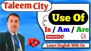 Use of Is, Am, Are, Present tense 